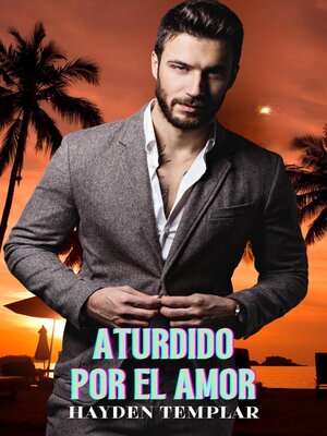 cover image of Aturdido Por El Amor